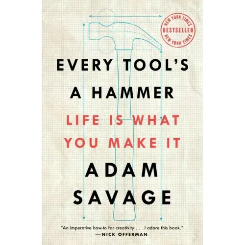 Every Tool's a Hammer: Life Is What You Make It