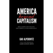 America Beyond Capitalism: Reclaiming Our Wealth, Our Liberty, and Our Democracy