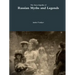 The Encyclopedia of Russian Myths and Legends