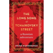 The Long Song of Tchaikovsky Street: A Russian Adventure