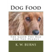Dog Food: The Good The Bad And The Deadly