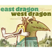 East Dragon, West Dragon