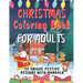Christmas Coloring Book For Adults: 50 Unique Festive Designs With Mandala - Complex Designs To Help You Relax and Reduce Stress - Ideal Xmas Gift For