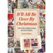 It'll All Be Over by Christmas: The First World War in Postcards