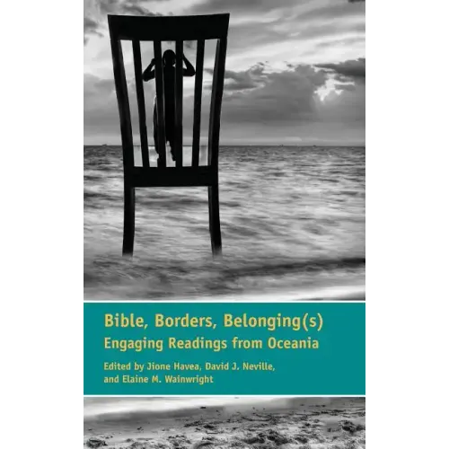 Bible, Borders, Belonging(s): Engaging Readings from Oceania