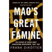 Mao's Great Famine: The History of China's Most Devastating Catastrophe, 1958-62