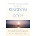 What on Earth is the Kingdom of God?