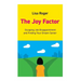 The Joy Factor: Escaping Job Disappointment And Finding Your Dream Career