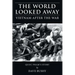 The World Looked Away: Vietnam After the War