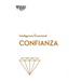 Confianza (Confidence Spanish Edition)