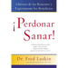 Perdonar es Sanar!