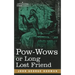 POW-Wows or Long Lost Friend