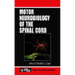 Motor Neurobiology of the Spinal Cord