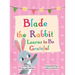 Blade the Rabbit Learns to Be Grateful (Gratitude Story for Children)