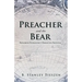 Preacher and the Bear: Exploring Evangelism's Forgotten Frontier