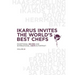 Ikarus Invites the World's Best Chefs: Exceptional Recipes and International Chefs in Portrait: Volume 8