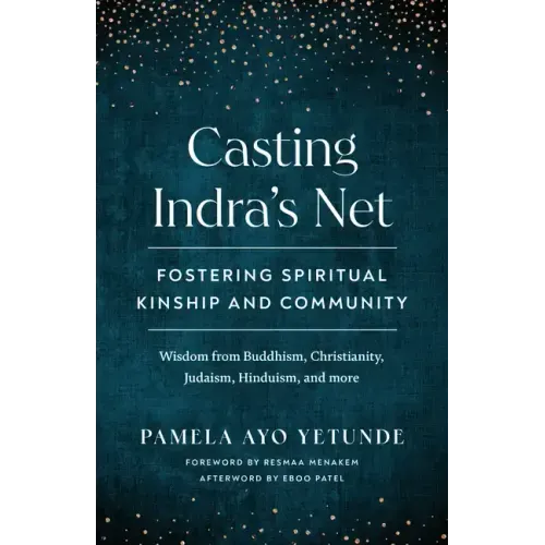 Casting Indra's Net: Fostering Spiritual Kinship and Community