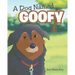 A Dog Named Goofy