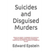 Suicides and Disguised Murders: Edward Jay Epstein Investigates the Suspicious Deaths of Jeffrey Epstein, Boris Berezovsky, Roberto Calvi and Other Po