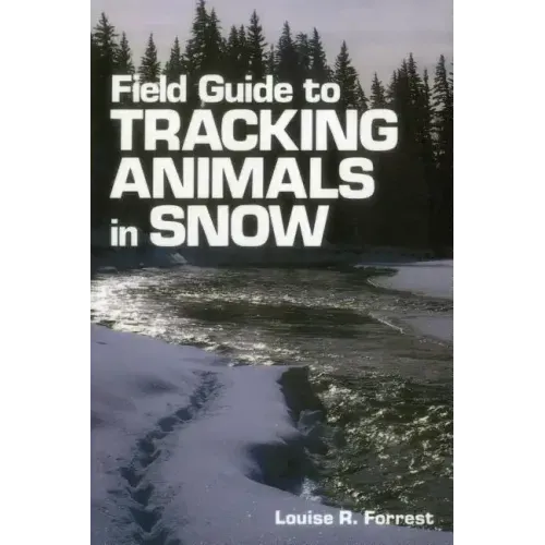 Field Guide to Tracking Animals in Snow