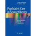 Psychiatric Care in Severe Obesity: An Interdisciplinary Guide to Integrated Care