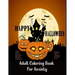 Adult Coloring Book For Anxiety Heavy Paper Stress Relieving Designs Animals & Mandalas Skulls Spiders Bats Pumpkins Witches Cats: : Theme Happy Hallo