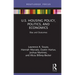 U.S. Housing Policy, Politics, and Economics: Bias and Outcomes