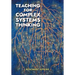 Teaching for Complex Systems Thinking