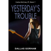 Yesterday's Trouble: A Murder Mystery Thriller