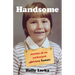 Handsome: Stories of an Awkward Girl Boy Human