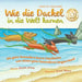 Wie die Dackel in die Welt kamen (Second Edition German/English Bilingual Soft Cover): Die ganz besondere kurze Geschichte von einem ganz besonderen l