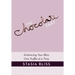 The Chocolate Fast: Embracing Your Bliss One Truffle at a Time
