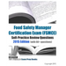 Food Safety Manager Certification Exam (FSMCE) Self-Practice Review Questions: 2015 Edition (with 60+ questions)