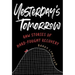Yesterday's Tomorrow: Raw Stories of Hard-Fought Recovery