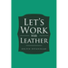 Let's Work With Leather