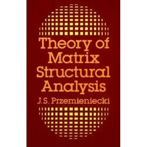 Theory of Matrix Structural Analysis