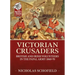 Victorian Crusaders: British and Irish Volunteers in the Papal Army 1860-70