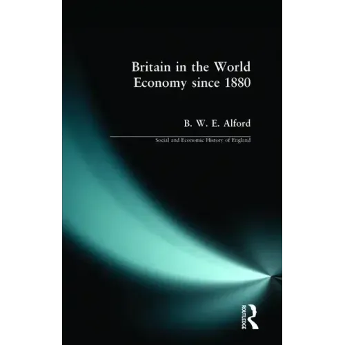 Britain in the World Economy since 1880