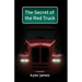 The Secret of the Red Truck
