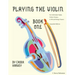 Playing the Violin, Book One