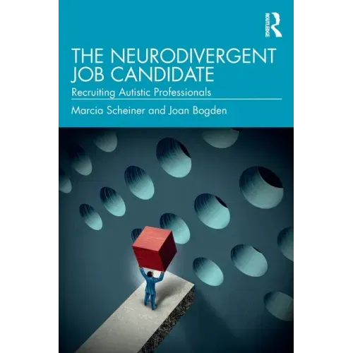 The Neurodivergent Job Candidate: Recruiting Autistic Professionals