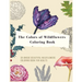 The colors of wildflowers coloring book: 30 Unique beautiful wildflowers and Plants Coloring Pages for adults