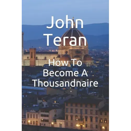 How To Become A Thousandnaire