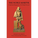 The Noble Martyr: A Spiritual Biography of St Philip Howard