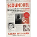 Scoundrel: How a Convicted Murderer Persuaded the Women Who Loved Him, the Conservative Establishment, and the Courts to Set Him Free