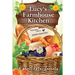 Lucy's Farmhouse Kitchen: Recipes from the Dewberry Farm Mysteries