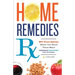 Home Remedies RX: DIY Prescriptions When You Need Them Most