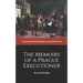 The Memoirs of a Prague Executioner: A Historical Novel Based on Actual Events