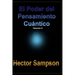El Poder del Pensamiento Cuantico: (Volumen II)