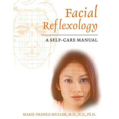 Facial Reflexology: A Self-Care Manual